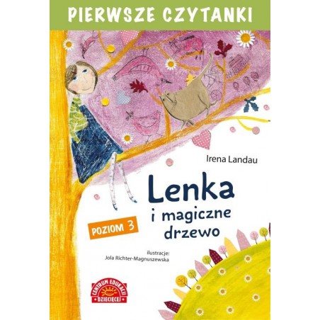 Pierwsze czytanki. Lenka i magiczne drzewo