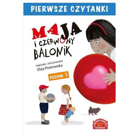 Pierwsze czytanki. Maja i czerwony balonik