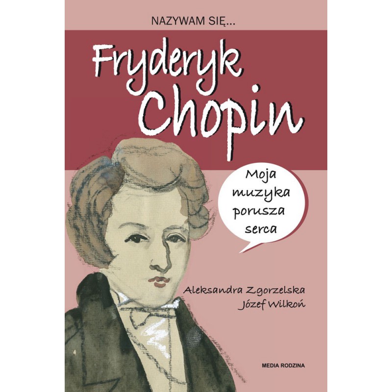 Nazywam się Fryderyk Chopin