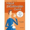 Nazywam się Maria Skłodowska-Curie