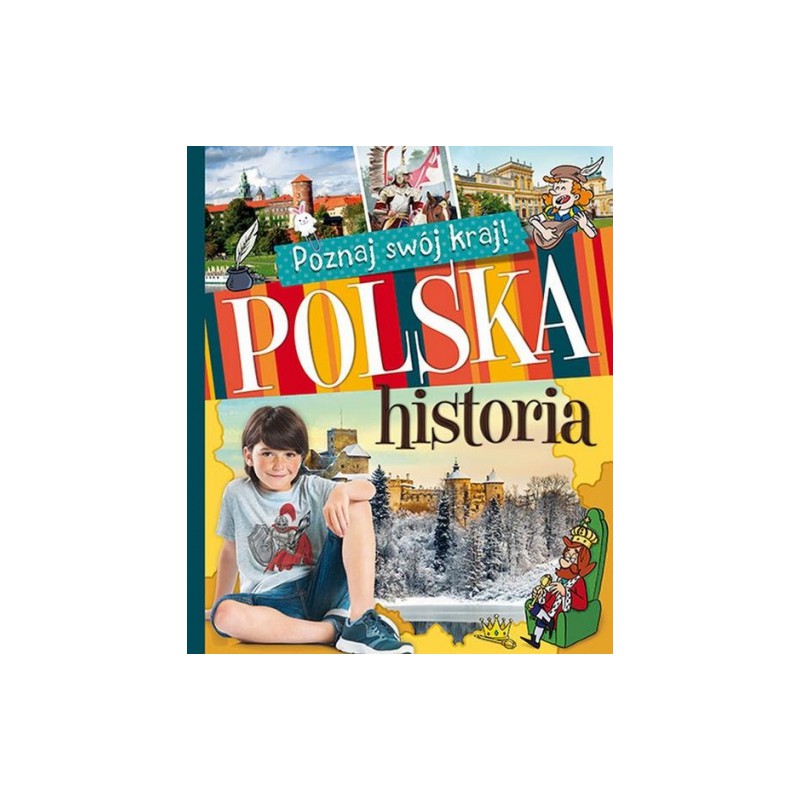 Polska historia-poznaj swój kraj