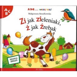 Zi jak zieleniaki, ź jak...