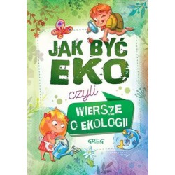 Jak być eko, czyli wiersze o ekologii