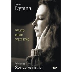 Anna Dymna - warto mimo...