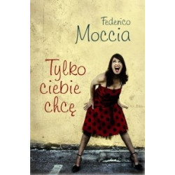 Tylko ciebie chcę