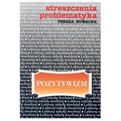 Pozytywizm. Streszczenia,...